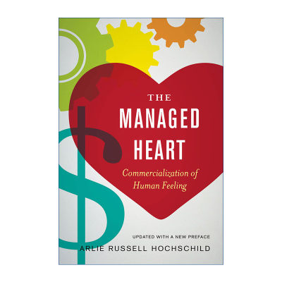 英文原版 The Managed Heart 心灵的整饰 人类情感的商业化 Arlie Russell Hochschild 英文版 进口英语原版书籍