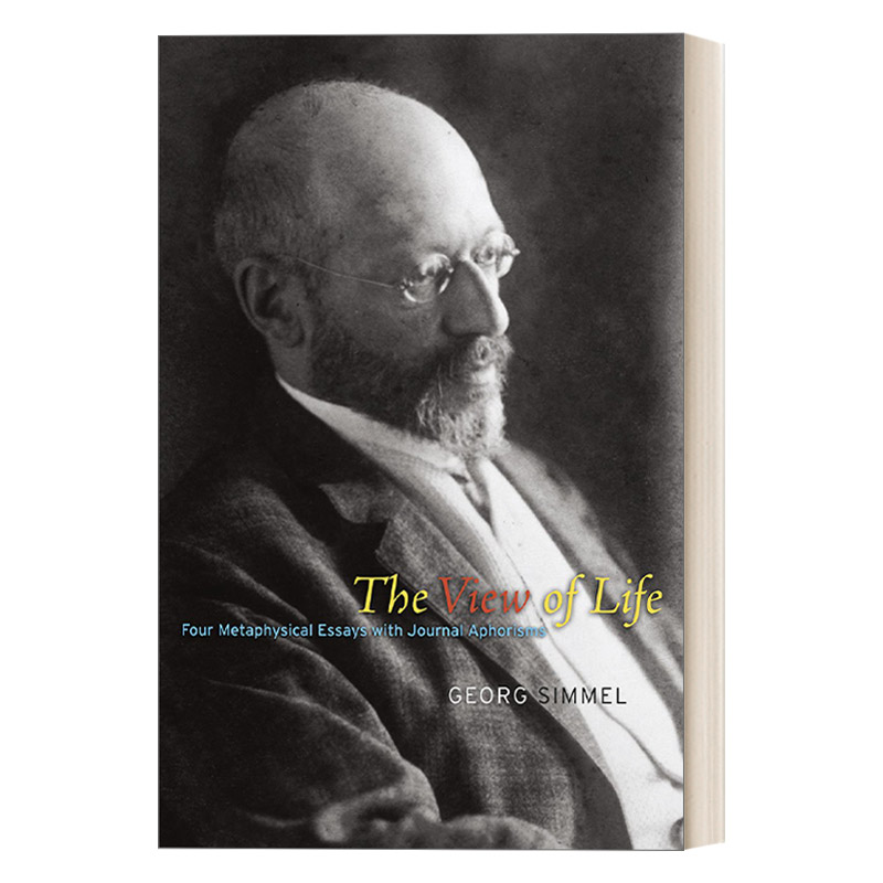 英文原版 The View of Life 人生观/生命直观 四篇附期刊格言的形而上学文章 哲学 Georg Simmel 英文版 进口英语原版书籍