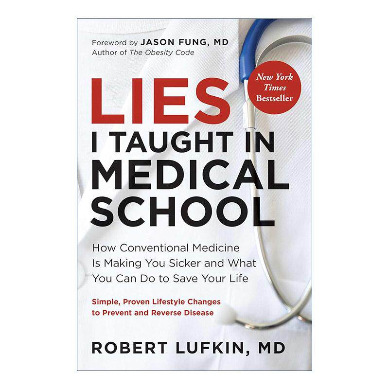 英文原版 Lies I Taught in Medical School 我在医学院教的谎言 慢性疾病背后的真正科学 健康指南 糖尿病 高血压 肥胖 精装