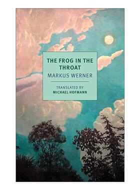 英文原版 The Frog in the Throat 喉咙里的青蛙 纽约书评经典系列 瑞士文学 Markus Werner 英文版 进口英语原版书籍