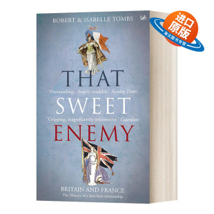 英文原版 That Sweet Enemy 甜蜜的世仇 英法300年的爱恨情仇 英文版 进口英语原版书籍