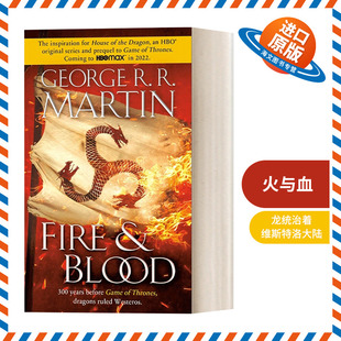 英文原版 Fire & Blood 300 Years Before A Game of Thrones 火与血 龙之家族原著小说 冰与火之歌前传 英文版 进口英语原版书籍