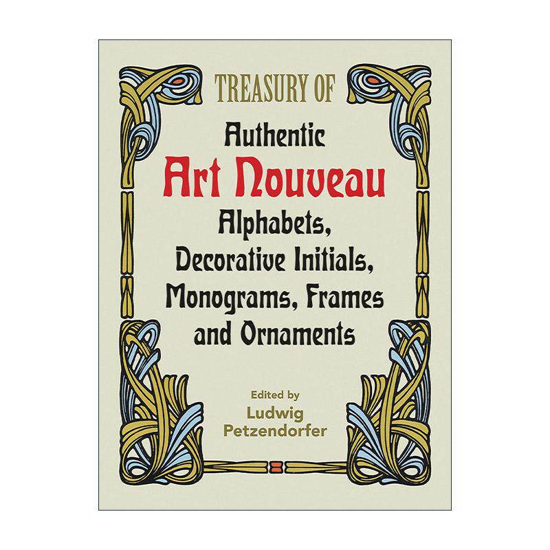 英文原版 Treasury of Authentic Art Nouveau 真正的新艺术宝库 字母 框架与装饰 排版 书法设计 Schriften Atlas作者