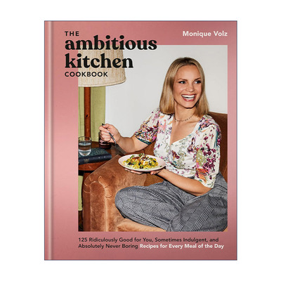 英文原版 The Ambitious Kitchen Cookbook 雄心厨房食谱 125种健康 偶尔放纵的趣味营养美食 无麸质 Monique Volz 精装 英文版