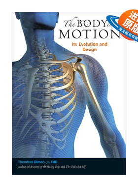 英文原版 The Body in Motion 运动中的身体 进化与设计 人体解剖学 Theodore Dimon  Jr. 英文版 进口英语原版书籍
