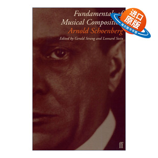 英文原版 Fundamentals of Musical Composition 作曲基本原理 阿诺德·勋伯格 作曲教学法 英文版 进口英语原版书籍