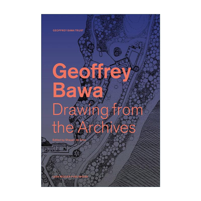 英文原版 Drawing from the Geoffrey Bawa Archives 斯里兰卡建筑大师 杰弗里·巴瓦建筑作品集精装 英文版 进口英语原版书籍