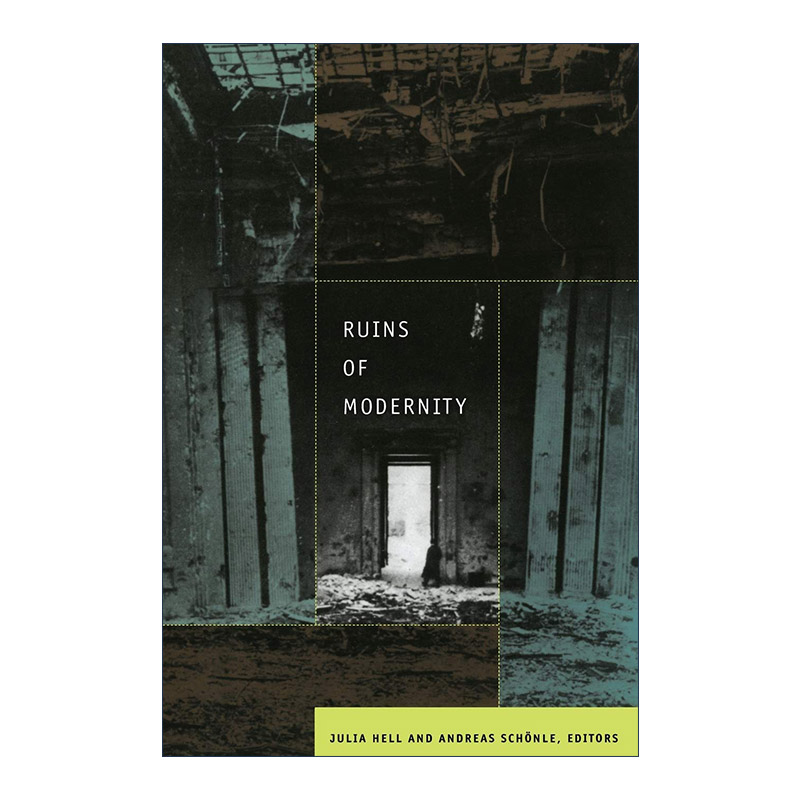 英文原版 Ruins of Modernity 现代主义废墟 Julia Hell 英文版 进口英语原版书籍