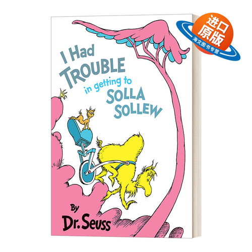 英文原版 I Had Trouble in Getting to Solla Sollew 我很难找到索拉·索卢 苏斯博士 精装 英文版 进口英语原版书籍