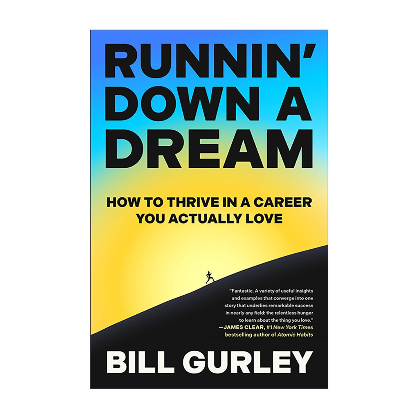 英文原版 Runnin' Down a Dream 追梦不停 如何在真正热爱的职业里活得更好 硅谷传奇Bill Gurley 精装 英文版 进口英语原版书籍