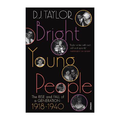 英文原版 Bright Young People 青春之盛与时代之殇 1918-1940英国青年群像 D J Taylor 英文版 进口英语原版书籍