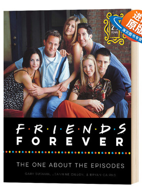 老友记25周年 纪念经典集 英文原版 精装 Friends Forever The One About the Episodes 钱德勒·宾 英文版进口英语书 马修·派瑞