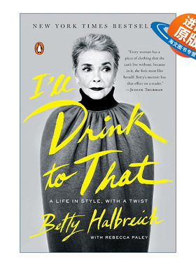英文原版 I'll Drink to That 我要为此干杯 Bergdorf Goodman传奇私人导购Betty Halbreich自传 英文版 进口英语原版书籍