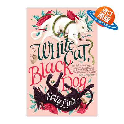 英文原版 White Cat Black Dog 白猫 黑狗 凯利·林克奇幻故事集 普利策提名作家 华裔插画师Shaun Tan 英文版 进口英语原版书籍