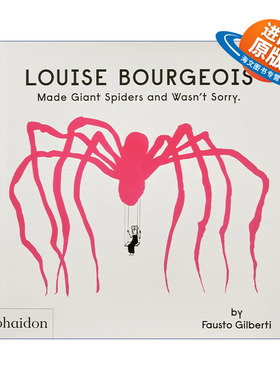 英文原版 Louise Bourgeois Made Giant Spiders and Wasn't Sorry. 路易斯·布尔乔亚传记精装绘本 创造了巨型蜘蛛 一点也不后悔