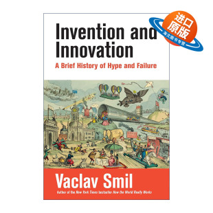 The 发明与创新 Invention Innovation 英文版 书籍 英文原版 精装 MIT and Vaclav 炒作与失败简史 Press 进口英语原版 Smil