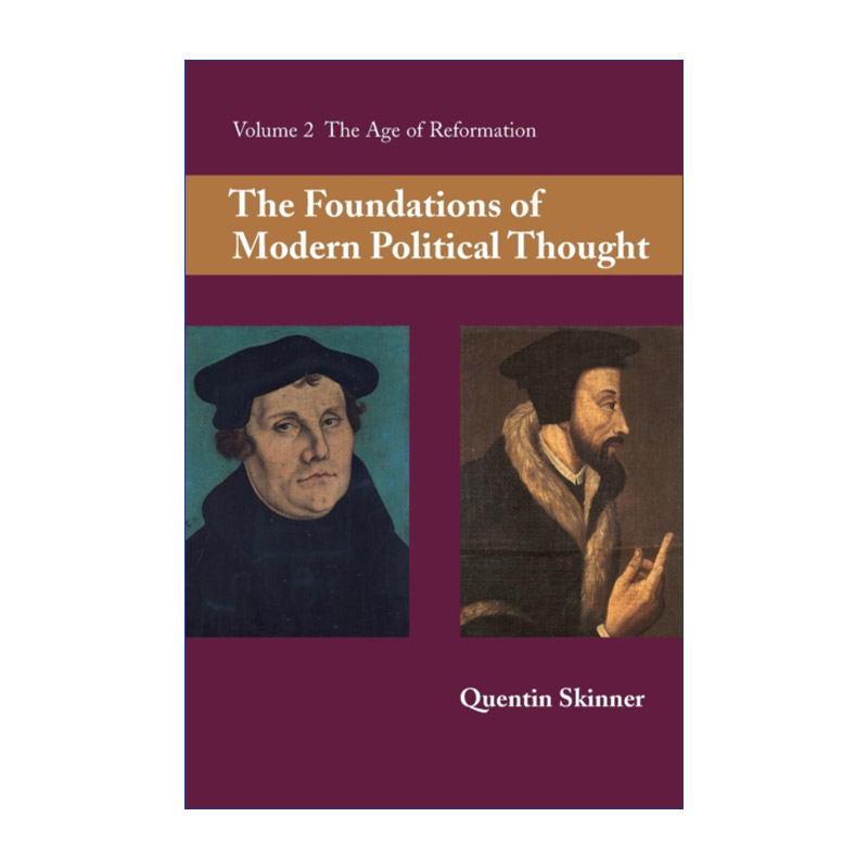 英文原版 The Foundations of Modern Political Thought 现代政治思想的基础 下 昆廷·斯金纳 英文版 进口英语原版书籍