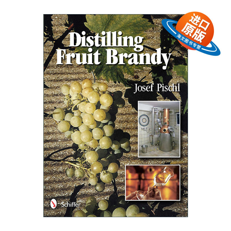 英文原版 Distilling Fruit Brandy 蒸馏水果白兰地 酿酒技术指南 精装 Josef Pischl 英文版 进口英语原版书籍
