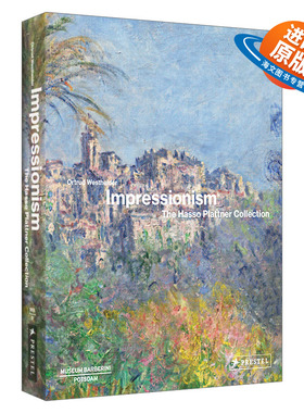 英文原版 Impressionism The Hasso Plattner Collection 印象派 哈索 普拉特纳作品集 精装 英文版 进口英语原版书籍