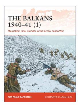 英文原版 The Balkans 1940–41 1 二战巴尔干战役 上 战争历史系列 英文版 进口英语原版书籍