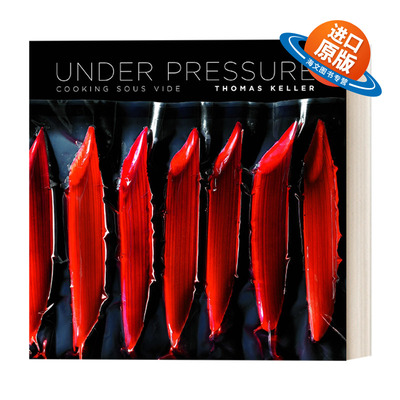 英文原版 Under Pressure Cooking Sous Vide The Thomas Keller Library米其林三星主厨Thomas Keller 真空料理 英文版进口英语书