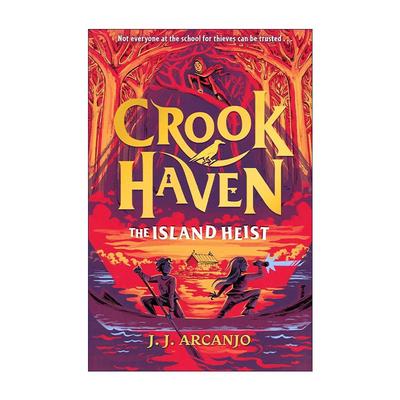 英文原版 Crookhaven 3 The Island Heist 盗贼学校3 海岛劫案 儿童动作冒险小说 英文版 进口英语原版书籍
