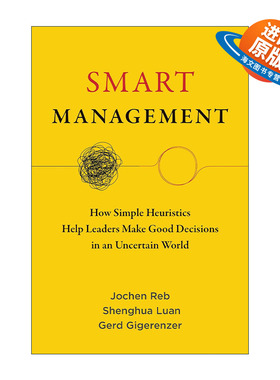 英文原版 Smart Management The MIT Press 智慧管理 简单启发式如何帮助领导在不确定世界中做出正确决策 Jochen Reb 英文版