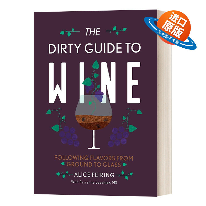 英文原版 The Dirty Guide to Wine Following Flavor from Ground to Glass 葡萄酒指南从土地到玻璃杯的风味 进口英语原版书籍