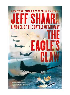 英文原版 The Eagle's Claw 鹰爪 中途岛战役历史小说 Jeff Shaara 英文版 进口英语原版书籍