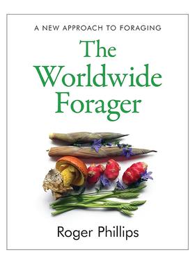 英文原版 The Worldwide Forager 世界觅食者 可食用植物插图指南 Roger Phillips 精装 英文版 进口英语原版书籍