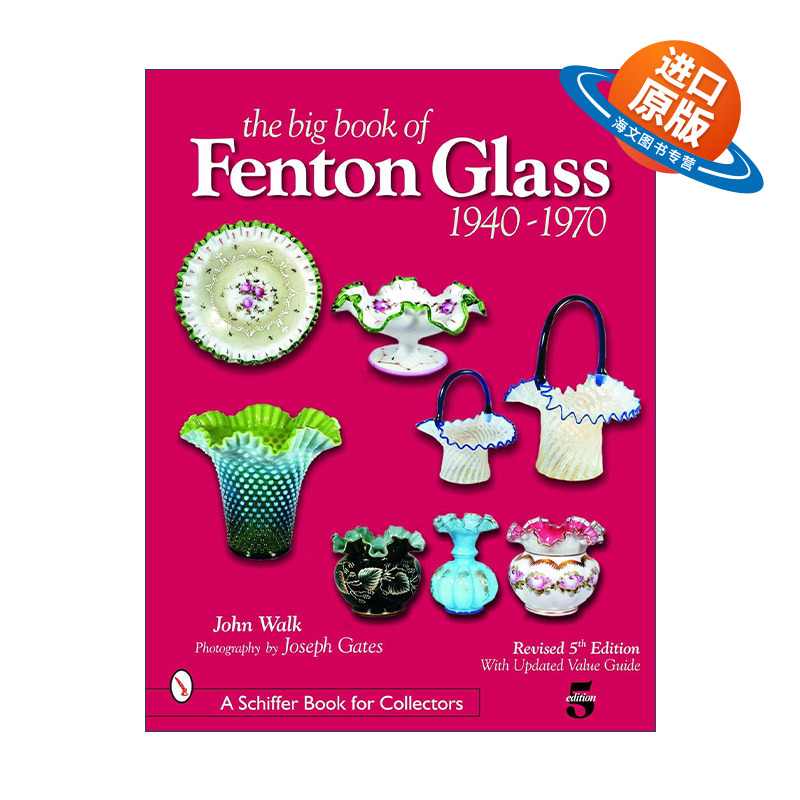 英文原版 The Big Book of Fenton Glass 芬顿玻璃全书 1940-1970年 艺术收藏指南 John Walk 英文版 进口英语原版书籍