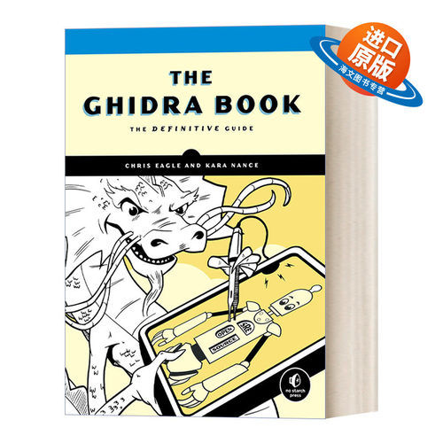 英文原版 The Ghidra Book  Ghidra之书 软件终极指南 逆向工程工具 软件分析 计算机 Chris Eagle 英文版 进口英语原版书籍