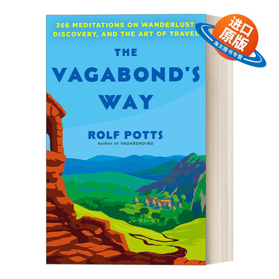 英文原版 The Vagabond's Way 流浪者之路 366篇关于漫游、发现和旅行艺术的沉思 Rolf Potts 精装 英文版 进口英语原版书籍