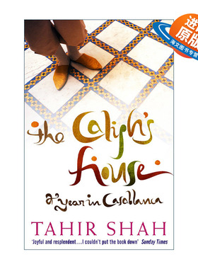 英文原版 The Caliph's House 哈里发的神殿 卡萨布兰卡的365天 塔希尔·沙阿 英文版 进口英语原版书籍