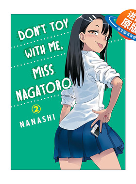 英文原版 Don't Toy With Me Miss Nagatoro 2 不要欺负我 长瀞同学2 同名动漫漫画 NANASHI 英文版 进口英语原版书籍