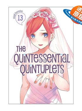 英文原版 The Quintessential Quintuplets 13 五等分的新娘13 同名动漫漫画 春场葱 讲谈社 英文版 进口英语原版书籍