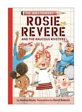 英文原版 Rosie Revere and the Raucous Riveters The Questioneers Book 01 梦想行动派系列01 罗西和锋利的铆钉 STEAM教育