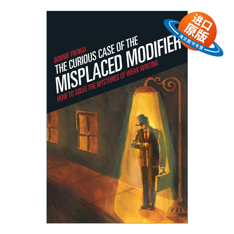 英文原版 The Curious Case of the Misplaced Modifier 英文推敲和炼字 错位修饰语案例 Bonnie Trenga 英文版 进口英语原版书籍
