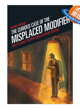 英文原版 The Curious Case of the Misplaced Modifier 英文推敲和炼字 错位修饰语案例 Bonnie Trenga 英文版 进口英语原版书籍