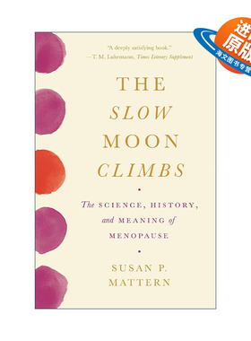 英文原版 The Slow Moon Climbs 冰轮冉升 关于更年期的科学 历史与意义 女性健康 Susan P. Mattern 英文版 进口英语原版书籍