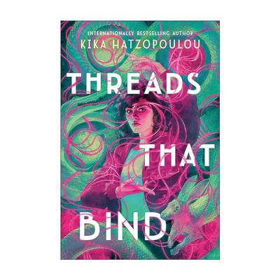 英文原版 Threads That Bind 缠绕的线 青少年奇幻推理小说 Kika Hatzopoulou 英文版 进口英语原版书籍