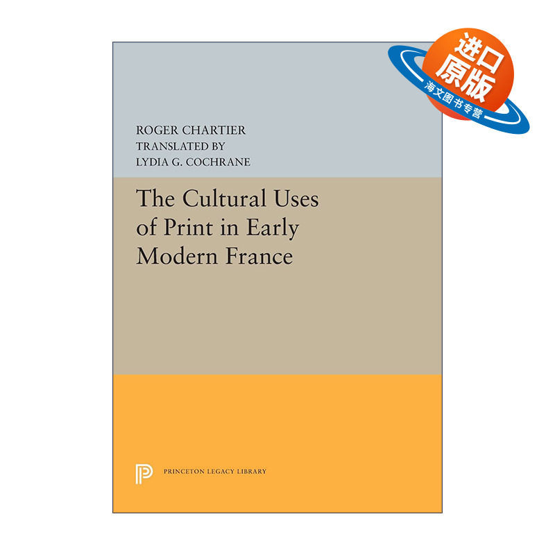 英文原版 The Cultural Uses of Print in Early Modern France 近代早期法国印刷的文化用途 法国文化演变模式 出版历史