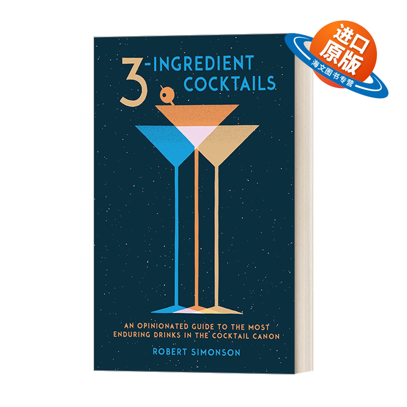 英文原版 3-Ingredient Cocktails 3种成分经典鸡尾酒简洁历史介绍 鸡尾酒指南 詹姆斯比尔德奖入围 精装 Robert Simonson进口书籍
