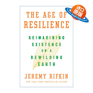 英文原版 The Age of Resilience Reimagining Existence on a Rewilding Earth 韧性时代 重新思考人类的发展和进化