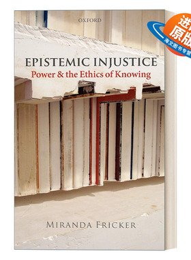 英文原版 Epistemic Injustice 知识的不正义 偏见和缺乏理解如何造成不公平 英文版 进口英语原版书籍