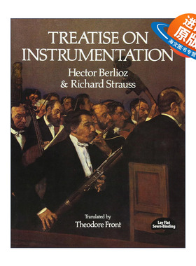 英文原版 Treatise on Instrumentation 配器法 乐器评估 乐谱 Hector Berlioz艾克托尔·柏辽兹 英文版 进口英语原版书籍