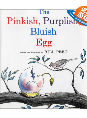 英文原版 The Pinkish  Purplish  Bluish Egg 粉色紫色蓝色的鸟蛋 凯迪克奖得主 Bill Peet 比尔·皮特 英文版 进口英语原版书籍