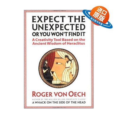 英文原版 Expect the Unexpected Or You Won't Find It 创意在玩捉迷藏 基于赫拉克利特古代智慧的创新指南 当头棒喝作者