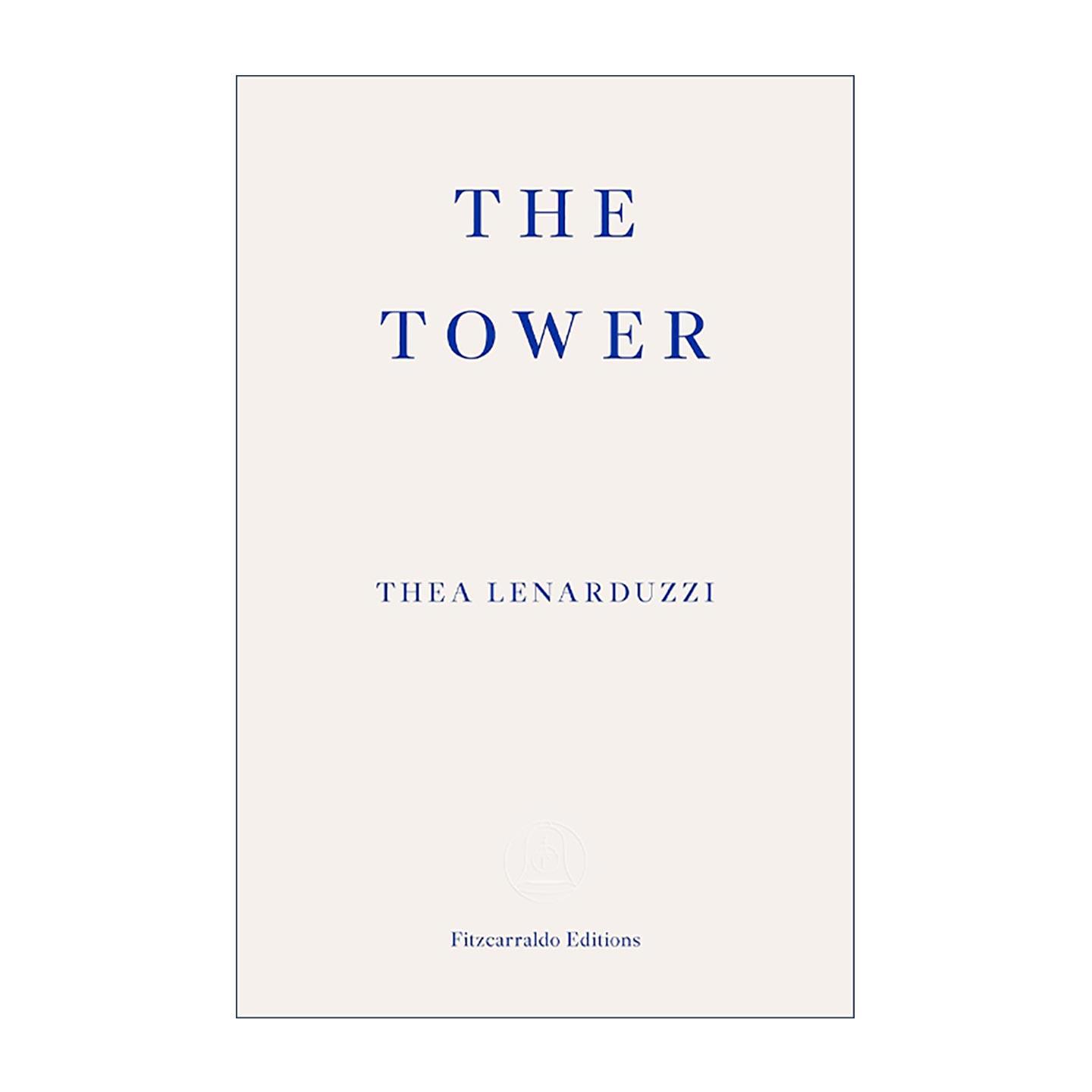 英文原版 The Tower 塔 意大利女作家西娅·莱纳杜齐Thea Lenarduzzi 混合体文学作品 英文版 进口英语原版书籍
