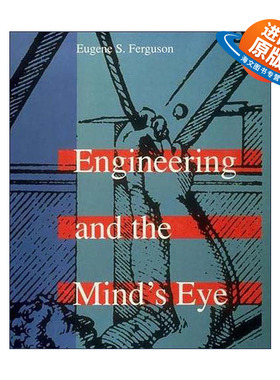 英文原版 Engineering and the Mind's Eye The MIT Press 工程与心灵之眼 非言语思维 Eugene S. Ferguson 进口英语原版书籍